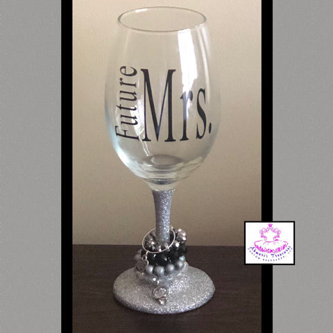 Future Mrs.  “Charmed” Wine Glass