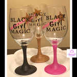 Black Girl Magic Wine Glass